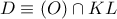D\equiv (O)\cap KL