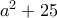 a^2+25