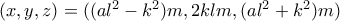 (x,y,z)=((al^{2}-k^{2})m,2klm,(al^{2}+k^{2})m)