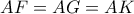AF=AG=AK