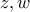 \displaystyle{ 
z{\rm{ }},w 
}