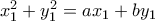 x_1^2+y_1^2=ax_1+by_1