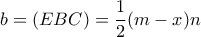 b=(EBC)=  \dfrac {1}{2} (m-x)n