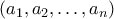 (a_{1},a_{2},\ldots ,a_{n})