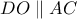 DO \parallel AC