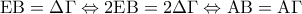{\rm E}{\rm B} = \Delta \Gamma  \Leftrightarrow 2{\rm E}{\rm B} = 2\Delta \Gamma  \Leftrightarrow {\rm A}{\rm B} = {\rm A}\Gamma