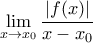 \lim\limits_{x\to x_0}\dfrac{|f(x)|}{x-x_0}