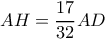 \displaystyle{ AH = \dfrac {17}{32}AD}