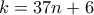 k=37n+6