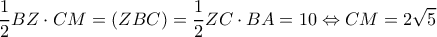 \displaystyle \frac{1}{2}BZ \cdot CM = (ZBC) = \frac{1}{2}ZC \cdot BA = 10 \Leftrightarrow CM = 2\sqrt 5 \displaystyle \frac{1}{2}BZ \cdot CM = (ZBC) = \frac{1}{2}ZC \cdot BA = 10 \Leftrightarrow CM = 2\sqrt 5