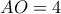 AO=4