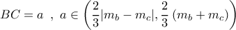 BC = a\,\,\,,\,\,a \in \left( {\dfrac{2}{3}|{m_b} - {m_c}|,\dfrac{2}{3}\left( {{m_b} + {m_c}} \right)} \right)