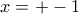 x=+-1