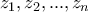 z_1,z_2,...,z_n