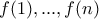 \displaystyle{f(1),...,f(n)}