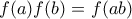 f(a)f(b)=f(ab)