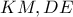 \displaystyle{KM,DE}