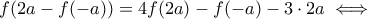 f(2a-f(-a))=4f(2a)-f(-a)-3\cdot 2a\iff