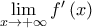 \mathop {\lim }\limits_{x \to  + \infty } f'\left( x \right)