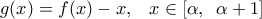 g(x)=f(x)-x,\,\,\,\,\,x\in [\alpha ,\,\,\,\alpha +1]