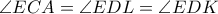 \angle ECA= \angle EDL =\angle EDK