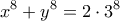 \displaystyle{x^8 + y^8 = 2\cdot 3^8}