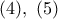 (4),\ (5)