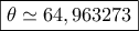 \boxed{\theta  \simeq 64,963273}