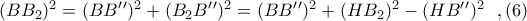 (BB_{2})^{2} = (BB{'}{'})^{2} + (B_{2}B{'}{'})^{2} = (BB{'}{'})^{2} + (HB_{2})^{2} - (HB{'}{'})^{2}\ \ ,(6)