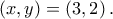 \displaystyle{\left( {x,y} \right) = \left( {3,2} \right).}