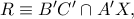 R\equiv B^{\prime}C^{\prime}\cap A^{\prime}X,