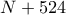 N+524