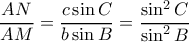 \dfrac{AN}{AM}=\dfrac{c\sin C}{b\sin B}=\dfrac{\sin ^2 C}{\sin ^2 B}