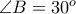 \angle B = 30^{o}