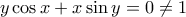 y\cos{x} + x\sin{y} = 0 \neq 1