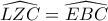 \displaystyle{\widehat {LZC} = \widehat {EBC}} \displaystyle{\widehat {LZC} = \widehat {EBC}}