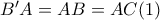 B&rsquo;A=AB=AC (1)