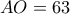 AO=63
