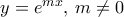 y= e^{mx}, \, m\ne 0