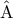\displaystyle{\hat {\rm A}}