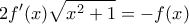 \displaystyle{2 f'(x) \sqrt{x^2+1} = -f(x)}