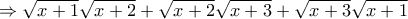 \Rightarrow \sqrt{x+1} \sqrt{x+2} + \sqrt{x+2} \sqrt{x+3} + \sqrt{x+3} \sqrt{x+1}
