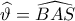 \widehat{\vartheta }=\widehat{BAS}