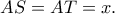 AS=AT=x.