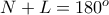 N+L=180^o