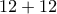 12+12
