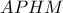 APHM