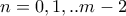 n=0,1,..m-2