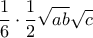 \displaystyle{\frac {1}{6} \cdot \frac{1}{2} \sqrt {a b}\sqrt {c}}
