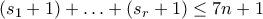 (s_1+1)+\ldots+(s_r+1) \leq 7n+1